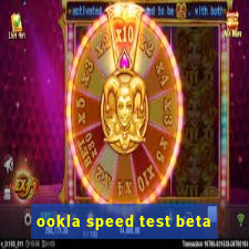 ookla speed test beta